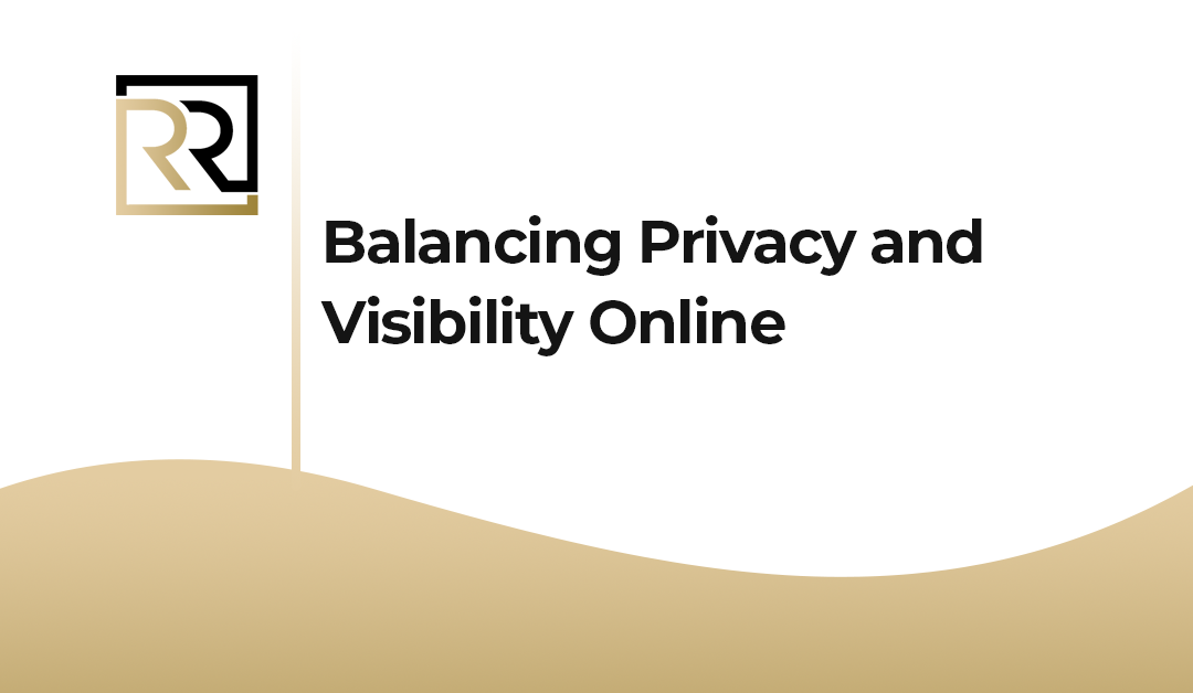 Balancing Privacy and Visibility Online