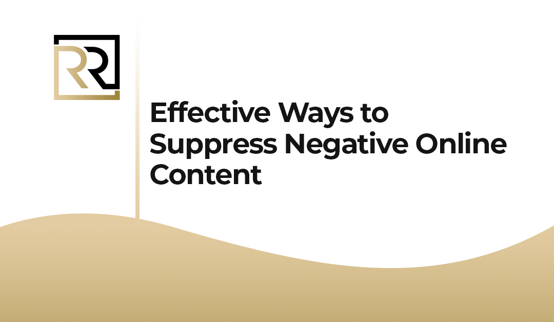 Suppress Negative Online Content