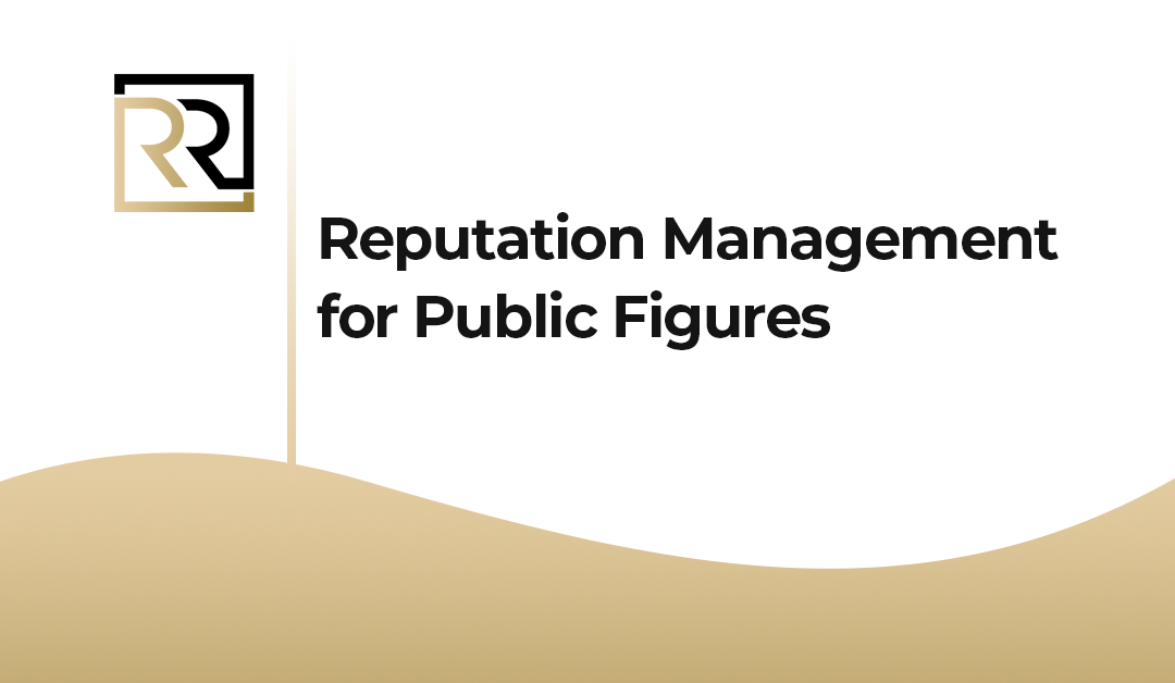 Reputation Management for Public Figures